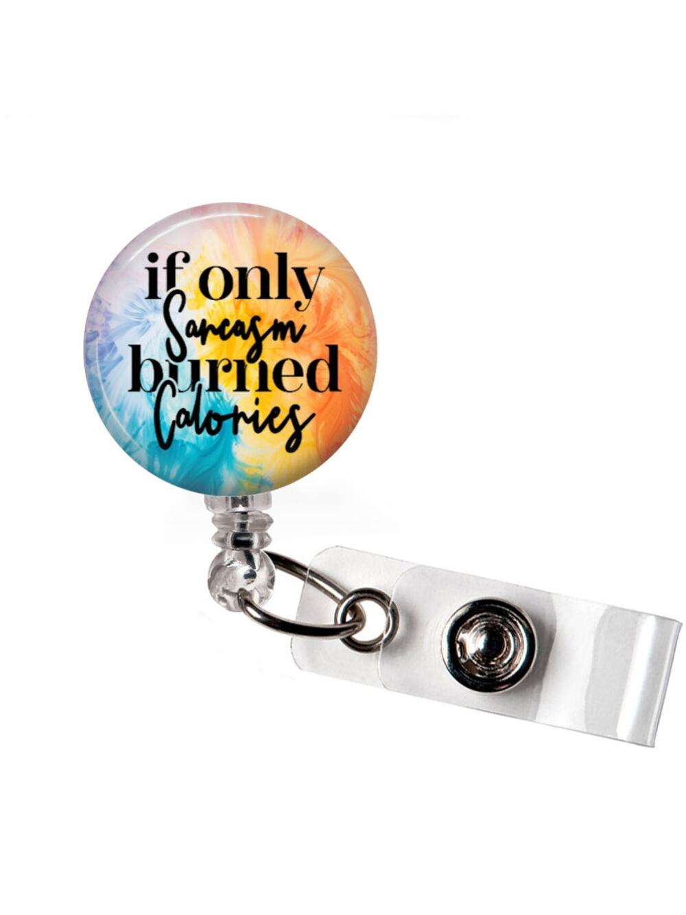 If Only Sarcasm Burned Calories Badge Reel Funny Gift Retractable ID Holder
